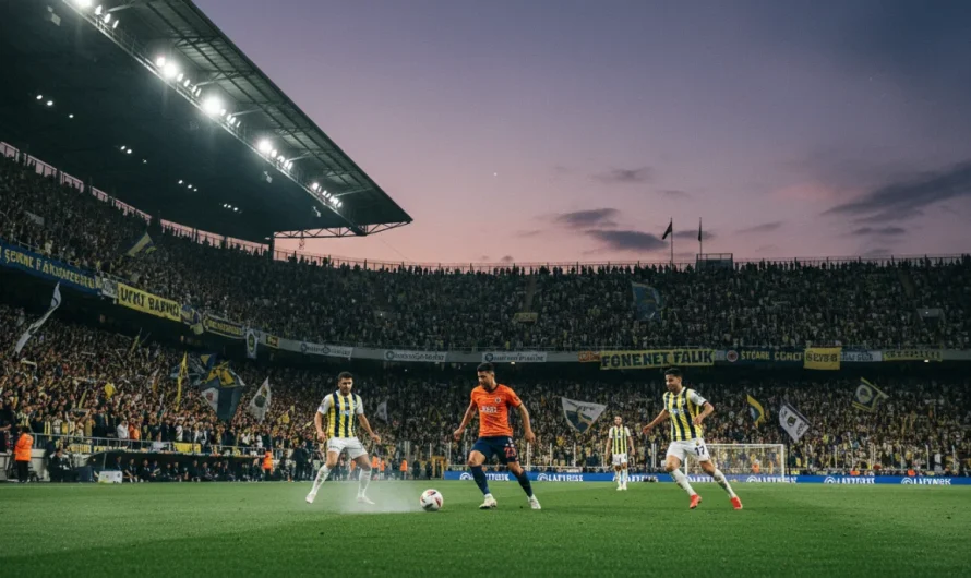 Zirve Yolunda Fenerbahçe’nin Kritik Başakşehir Sınavı